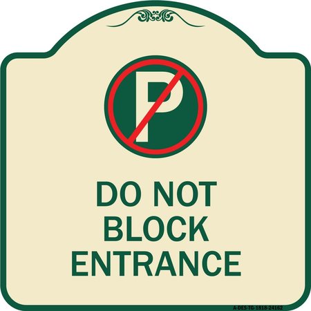 SIGNMISSION Do Not Block Entrance W/ No Parking Heavy-Gauge Aluminum Sign, 18" x 18", TG-1818-24162 A-DES-TG-1818-24162